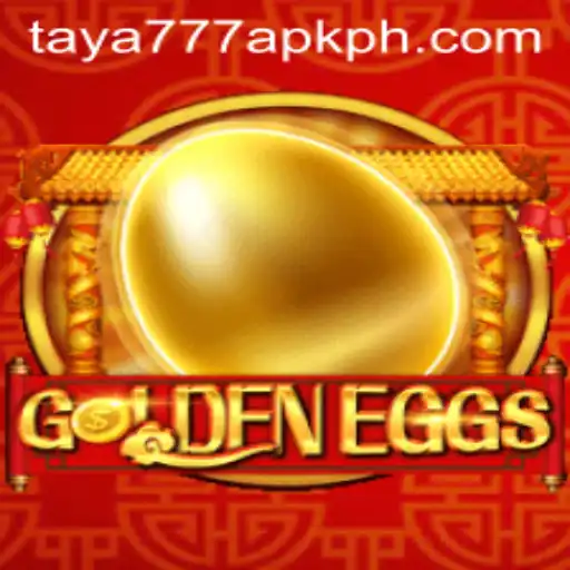 GoldenEggs Game and taya777 apk: A Comprehensive Exploration