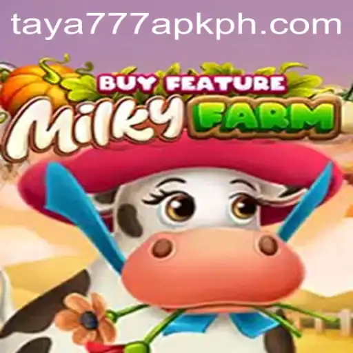 Discover the Exciting World of MilkyFarmBuyFeature and Taya777 APK
