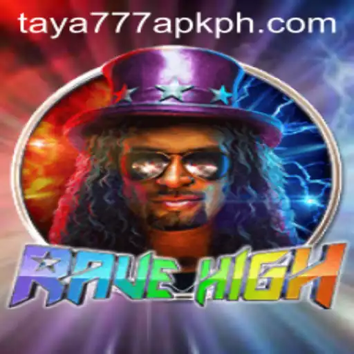 Exploring RaveHigh: Unraveling the Thrill Behind the Game and the Enigma of taya777 apk
