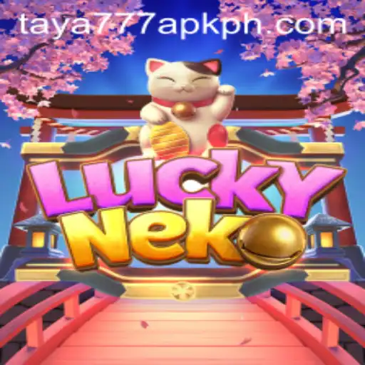 Explore the Thrilling World of LuckyNeko and Taya777 APK