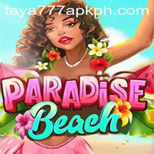 Explore the Exciting World of ParadiseBeach and Taya777 APK