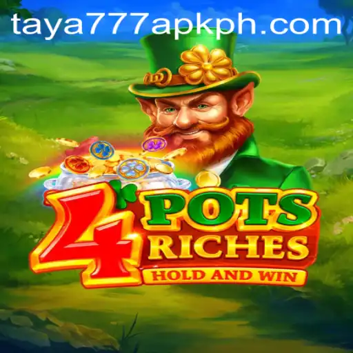 Explore the Exciting World of 4potsriches with taya777 Apk