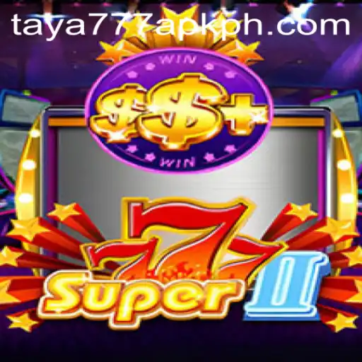 Discover the Exciting World of Super777II and Taya777 APK